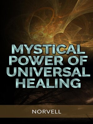 cover image of Mystical Power of  Universal Healing